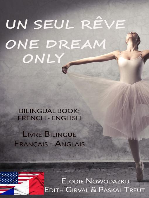 Title details for Un Seul Rêve / One Dream Only by Elodie Nowodazkij - Available